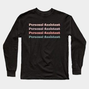 Personal assistant vintage funny personal care assistant Long Sleeve T-Shirt